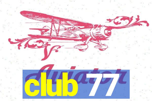 club 77