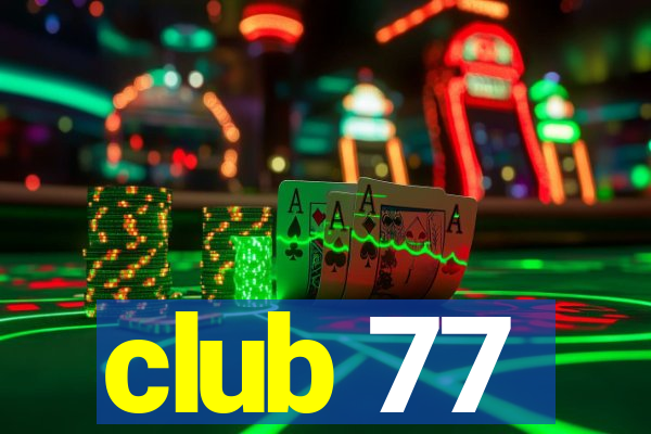 club 77