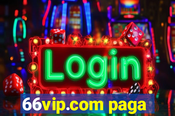 66vip.com paga