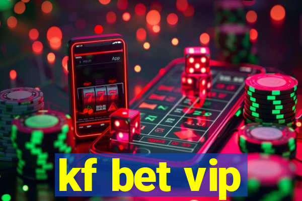 kf bet vip