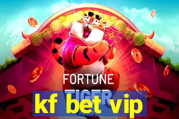 kf bet vip