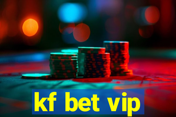 kf bet vip