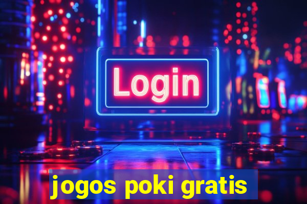 jogos poki gratis