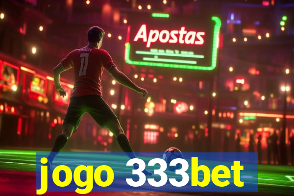 jogo 333bet