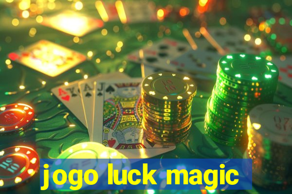 jogo luck magic