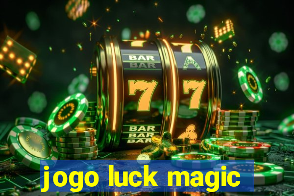 jogo luck magic