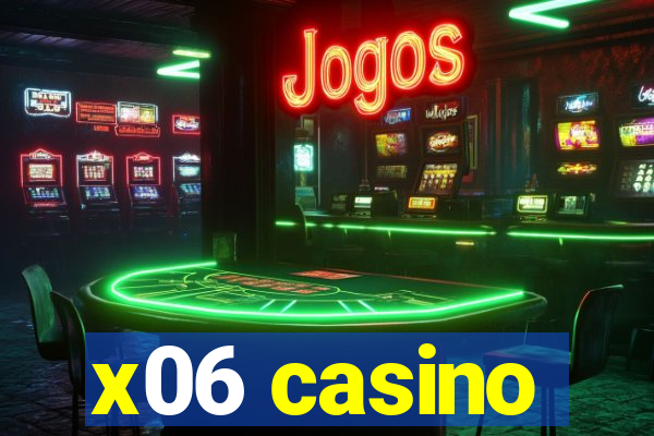 x06 casino