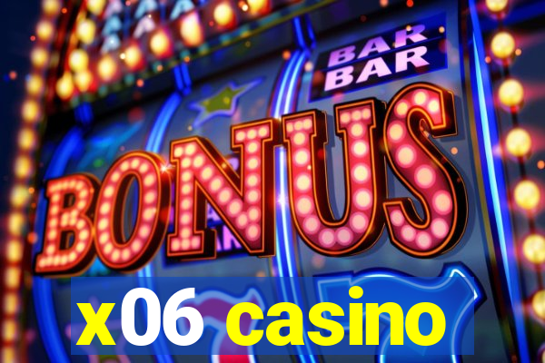 x06 casino