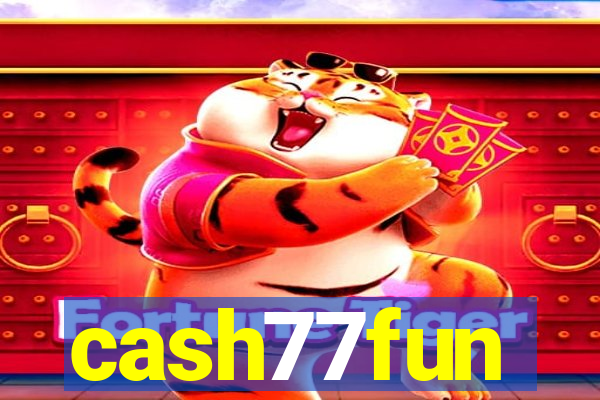 cash77fun