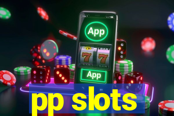 pp slots