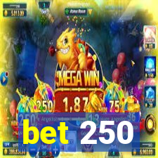 bet 250