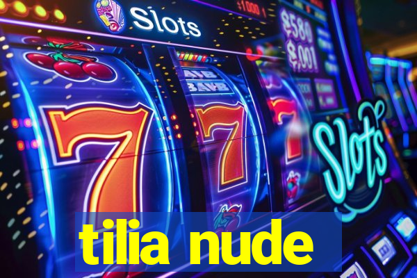 tilia nude