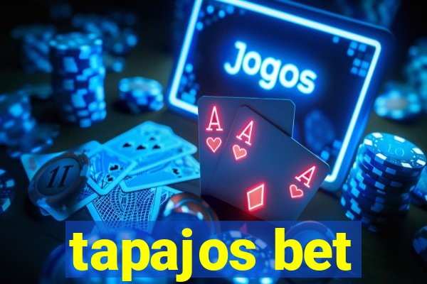 tapajos bet