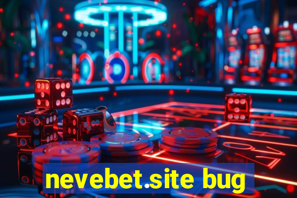 nevebet.site bug