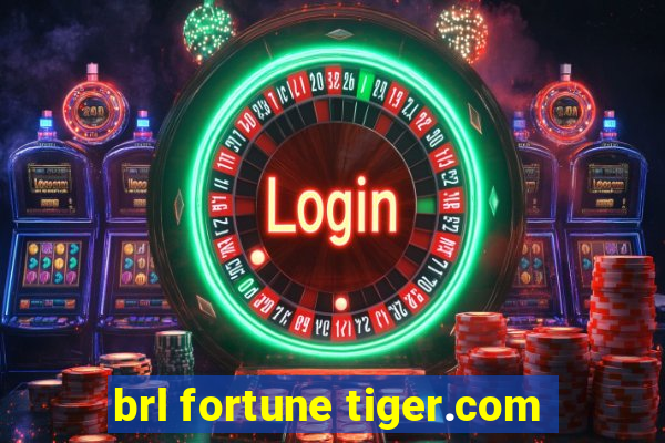 brl fortune tiger.com