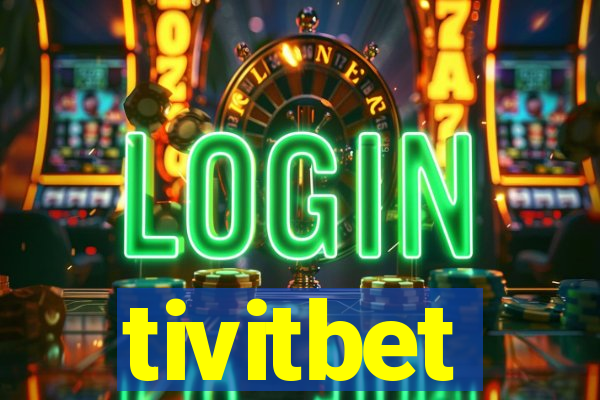 tivitbet