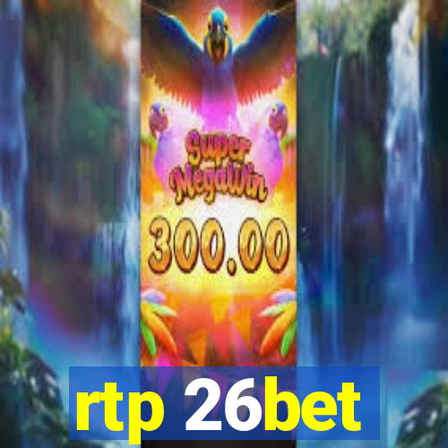 rtp 26bet