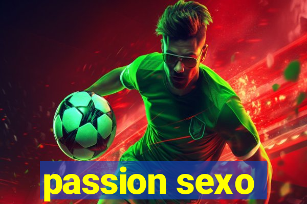 passion sexo