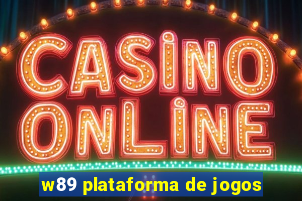 w89 plataforma de jogos