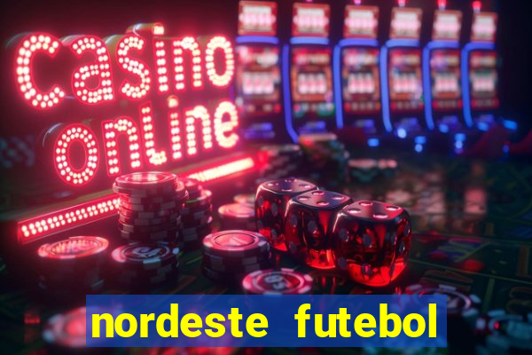 nordeste futebol net vip