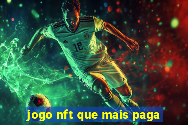 jogo nft que mais paga