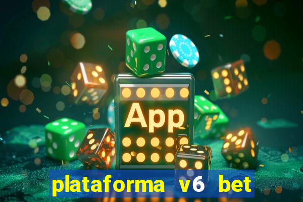 plataforma v6 bet paga mesmo