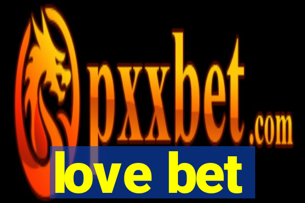 love bet