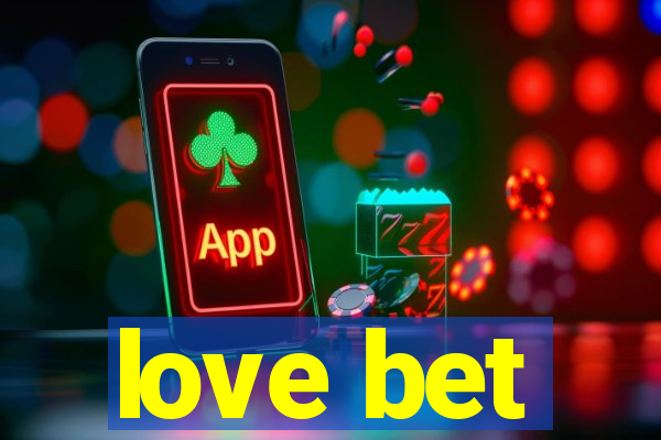 love bet