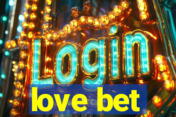 love bet