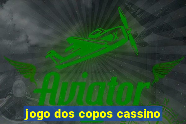 jogo dos copos cassino