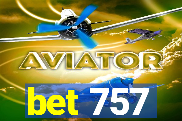 bet 757