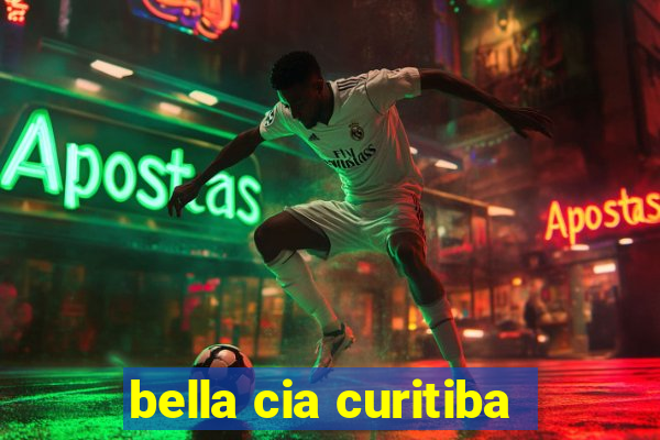 bella cia curitiba