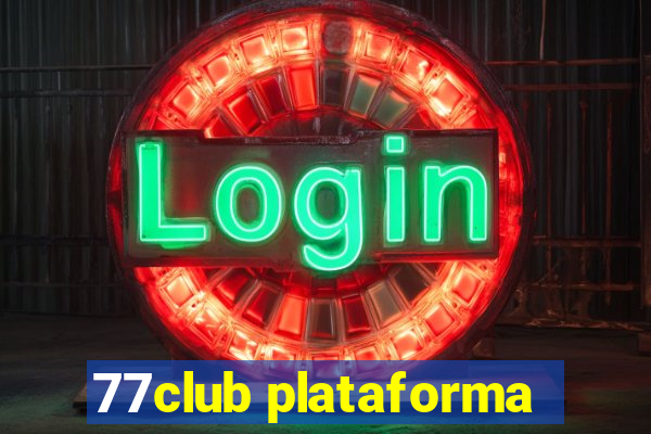 77club plataforma