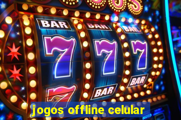 jogos offline celular