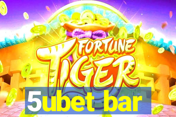 5ubet bar