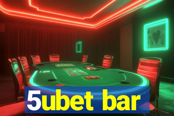 5ubet bar