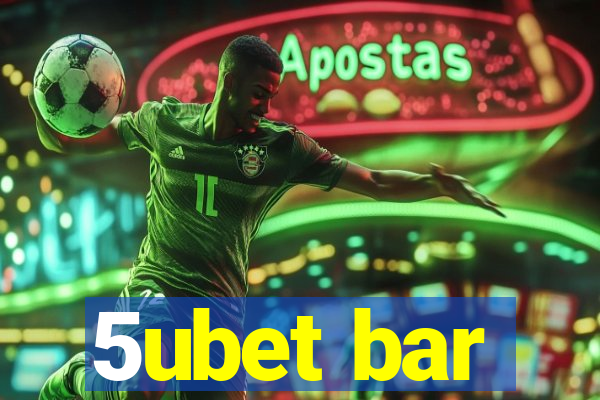 5ubet bar