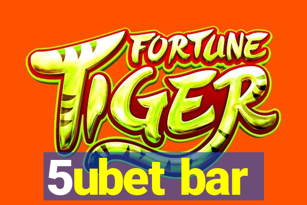 5ubet bar