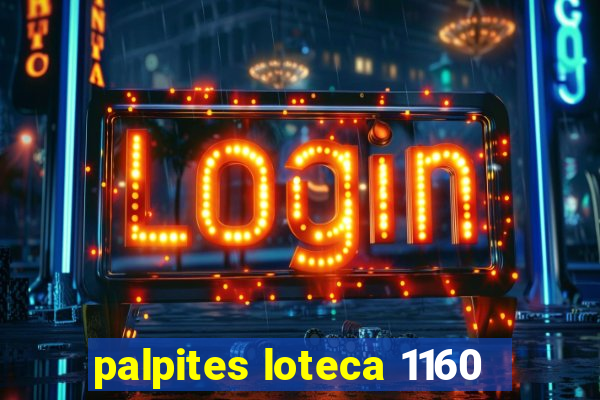 palpites loteca 1160