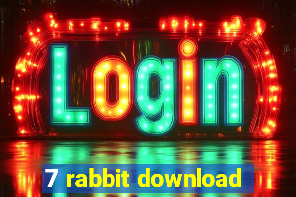 7 rabbit download