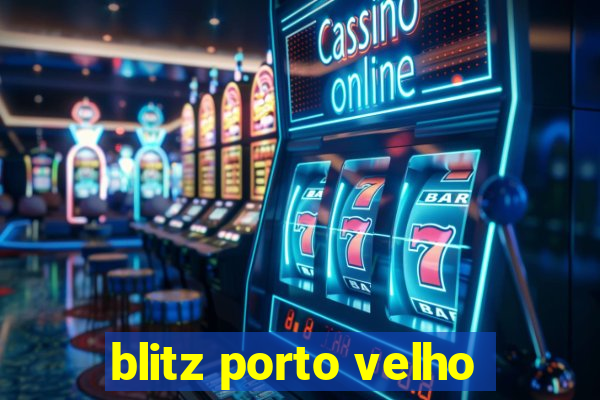 blitz porto velho