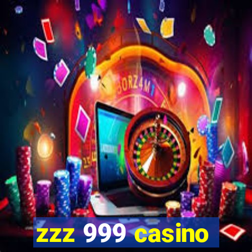 zzz 999 casino