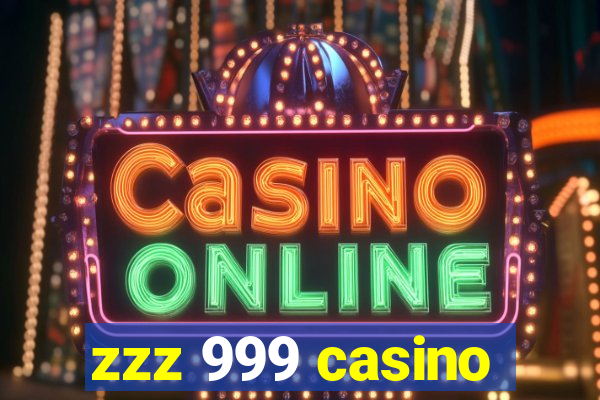 zzz 999 casino