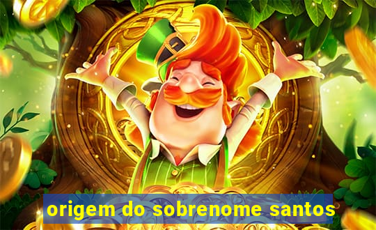 origem do sobrenome santos