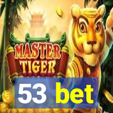 53 bet