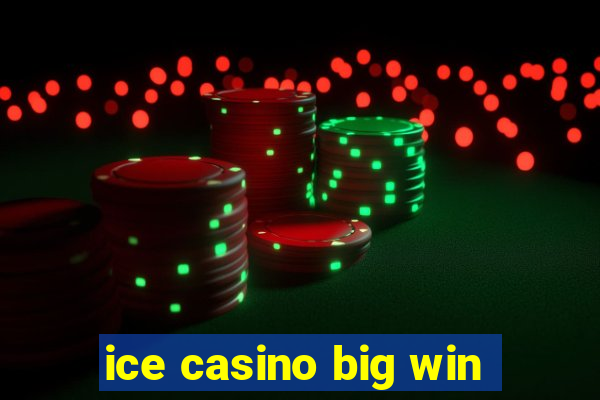 ice casino big win