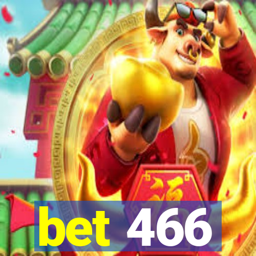 bet 466