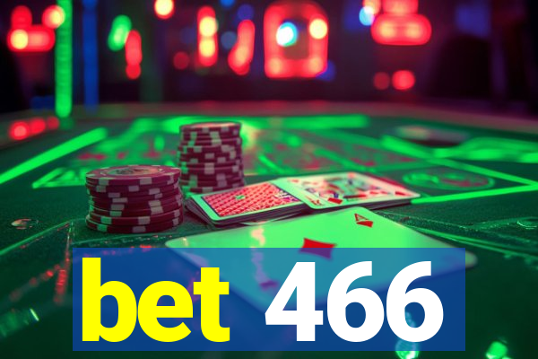 bet 466