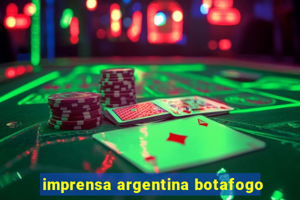 imprensa argentina botafogo