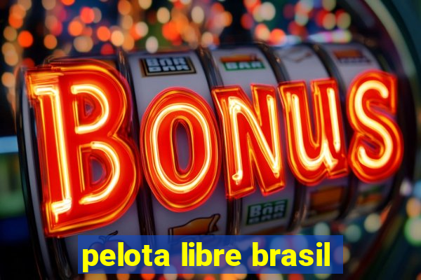 pelota libre brasil